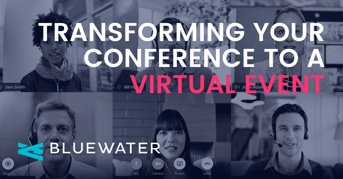 How To Transition an In-Person Event to a Virtual Event | Bluewater